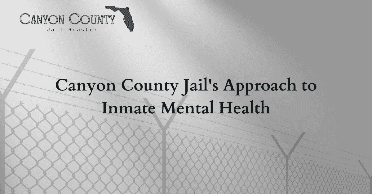 Canyon County Jail's Approach to Inmate Mental Health