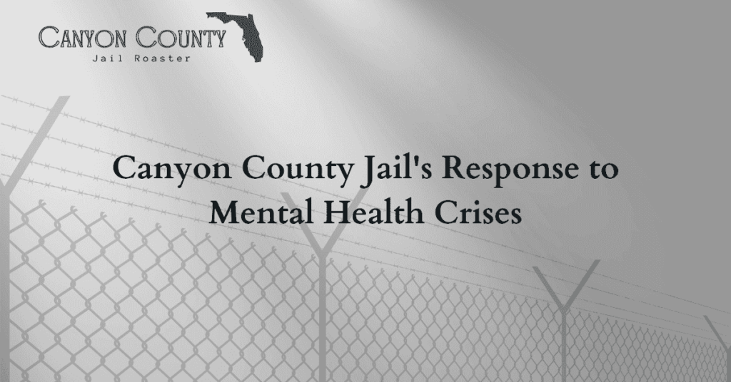 Canyon County Jail Mental Health Crisis Response