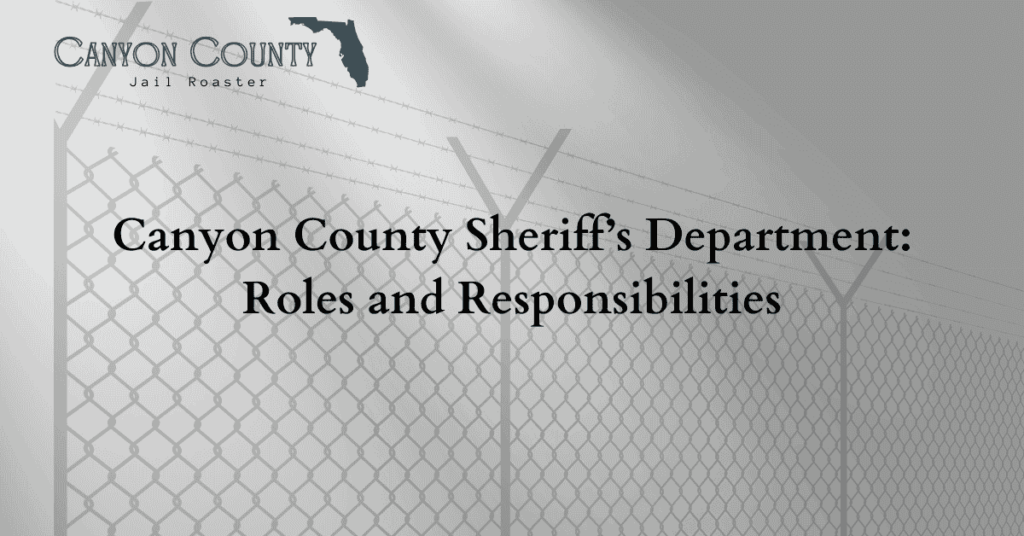 Canyon County Sheriff Roles & Duties Overview Canyon County Jail Roster