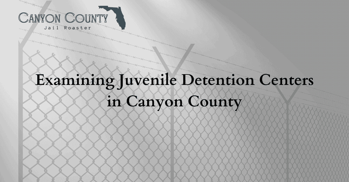 Examining Juvenile Detention Centers in Canyon County