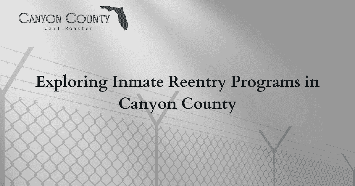 Exploring Inmate Reentry Programs in Canyon County